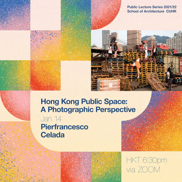 Pierfrancesco Celada: Hong Kong Public Space: A Photographic Perspective