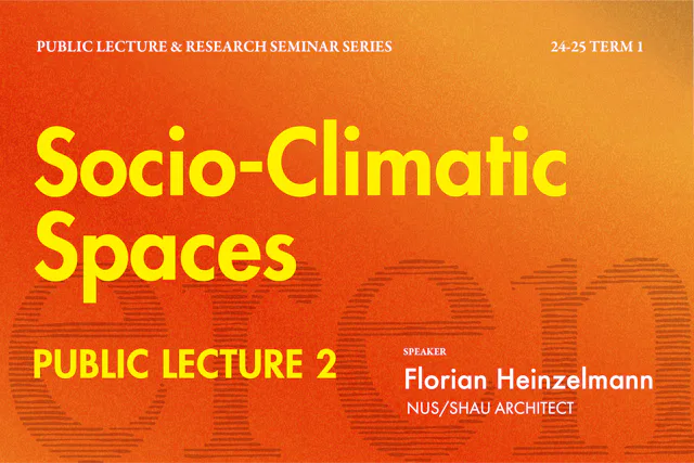 Public Lecture 2 – Socio-Climate Spaces