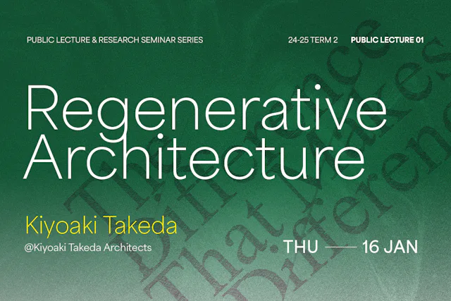 Public Lecture 1 – Regenerative Architecture