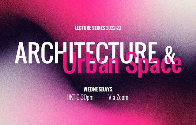 Lecture Series 2022-23: Architecture and Urban Space