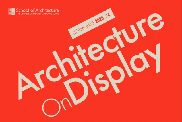 Lecture Series 2023-24: Architecture on Display