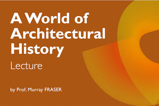 Murray Fraser: A World of Architectural History