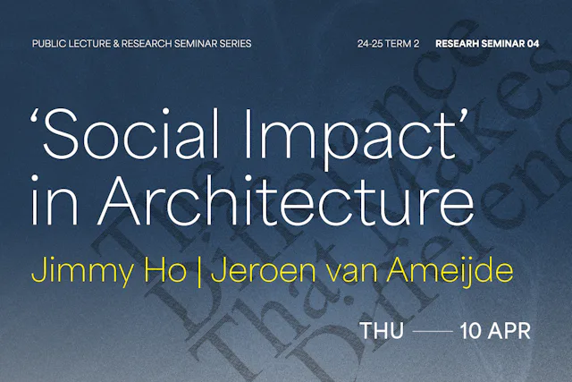 Research Seminar 4: Social Impact in Architecture