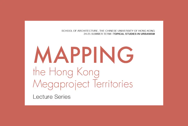 [Summer Lecture Series] Mapping the Megaproject Territories